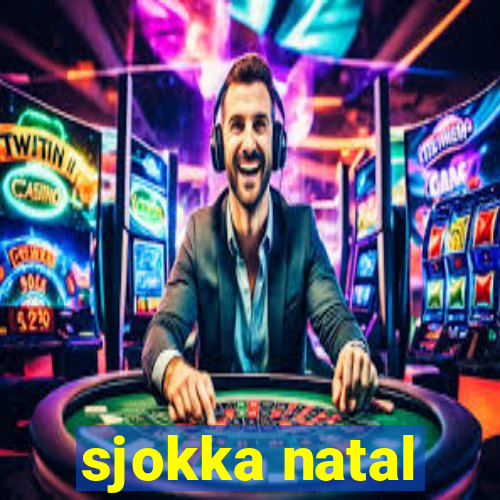 sjokka natal